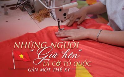 Những người 'giữ hồn' lá cờ Tổ quốc gần một thế kỷ