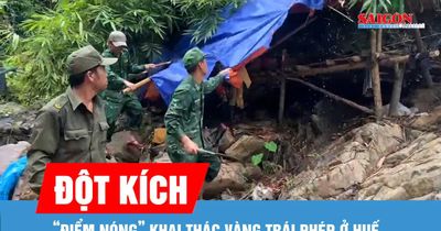Đột kích 'điểm nóng' khai thác vàng trái phép ở Huế