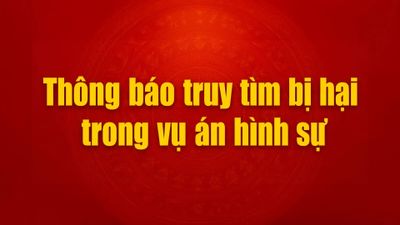 Thông báo truy tìm bị hại trong vụ án hình sự