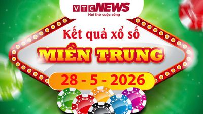 XSMT 28/5 - Trực tiếp kết quả xổ số miền Trung hôm nay 28/5/2026
