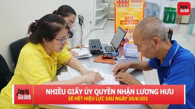 BHXH cảnh báo hàng loạt giấy ủy quyền nhận lương hưu sắp hết hạn