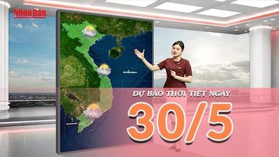 [Video] Dự báo thời tiết ngày 30/5/2026: Nắng bớt gay gắt tại Bắc Bộ, Nam Bộ gia tăng dông