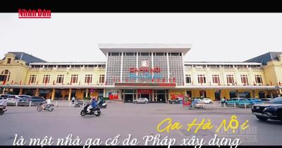 [Video] Vẻ đẹp vượt thời gian của nhà ga Thủ đô trăm năm tuổi