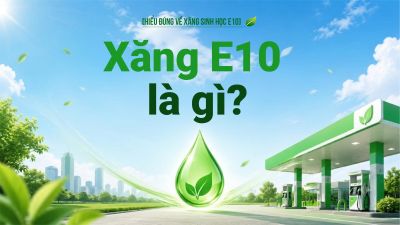 Xăng E10 là gì?
