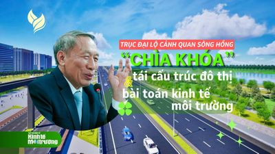 'Chìa khóa' tái cấu trúc đô thị và bài toán kinh tế môi trường