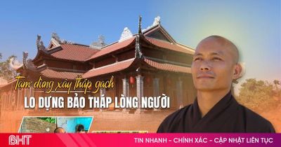 Tạm dừng xây tháp gạch, lo dựng bảo tháp lòng người