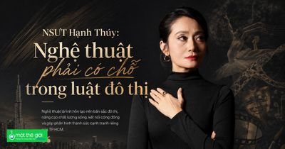NSƯT Hạnh Thúy: Nghệ thuật phải có chỗ trong luật đô thị
