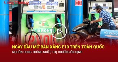 Ngày đầu xăng mở bán xăng E10 trên toàn quốc: Nguồn cung thông suốt, thị trường ổn định