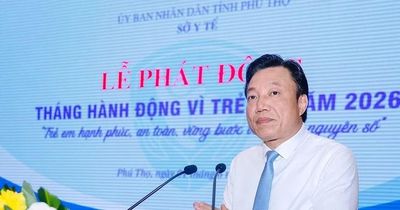 Phú Thọ phát động Tháng hành động vì trẻ em năm 2026