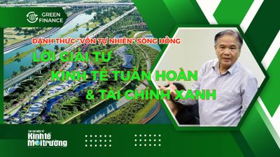 Đánh thức 'vốn tự nhiên' sông Hồng: Lời giải từ kinh tế tuần hoàn và tài chính xanh