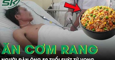 Người đàn ông 50 tuổi suýt tử vong sau ăn cơm rang theo cách này