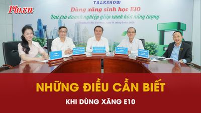 Talkshow: 'Dùng xăng sinh học E10: Vai trò doanh nghiệp giúp xanh hóa năng lượng'