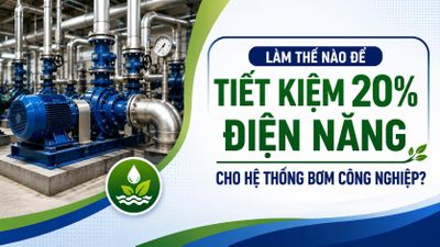 Làm thế nào để tiết kiệm 20% điện năng cho hệ thống bơm công nghiệp?