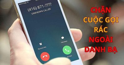 Muốn chặn hết cuộc gọi rác ngoài danh bạ chỉ cần ấn nút này: Không lo lừa đảo hay tiếp thị làm phiền