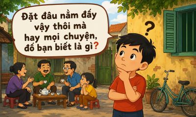 'Đặt đâu nằm đấy vậy thôi mà hay mọi chuyện', đố bạn biết là gì?
