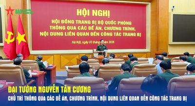 Đại tướng Nguyễn Tân Cương chủ trì thông qua các đề án, chương trình, nội dung liên quan đến công tác trang bị