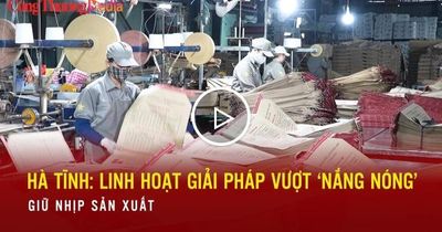Hà Tĩnh: Linh hoạt giải pháp vượt nắng nóng, giữ nhịp sản xuất