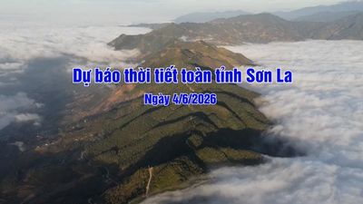 Dự báo thời tiết toàn tỉnh Sơn La ngày 4/6/2026