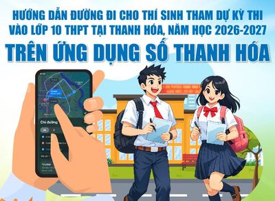 Hướng dẫn đường đi cho thí sinh tham dự kỳ thi vào lớp 10 THPT tại Thanh Hóa trên ứng dụng số Thanh Hóa