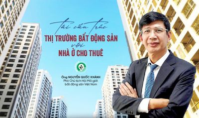Tái cấu trúc thị trường bất động sản với nhà ở cho thuê