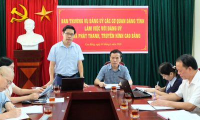 Ban Thường vụ Đảng ủy các cơ quan Đảng tỉnh làm việc với Đảng ủy Báo và Phát thanh, truyền hình Cao Bằng