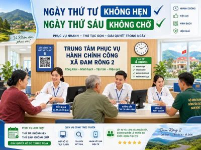 Lâm Đồng: Xã Đam Rông 2 triển khai ngày làm thủ tục không hẹn, không chờ