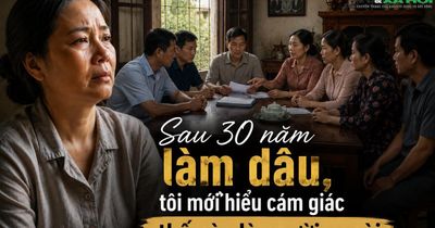 30 năm hy sinh cho nhà chồng, tôi chết lặng khi nghe một câu nói
