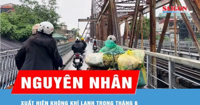 Cơ quan khí tượng lý giải đợt không khí lạnh hiếm gặp trong tháng 6
