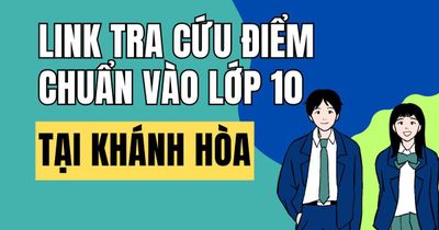 Link tra cứu điểm thi vào 10 năm 2026-2027 tại Khánh Hòa