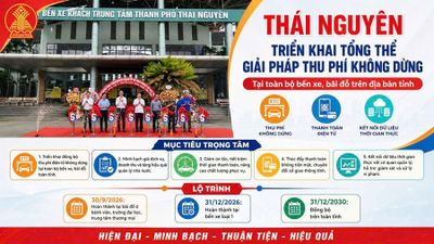 Thái Nguyên: Chuẩn bị áp dụng thu phí không dừng tại các bến xe, bãi đỗ