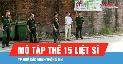TP Huế xác minh thông tin mộ tập thể 15 liệt sĩ