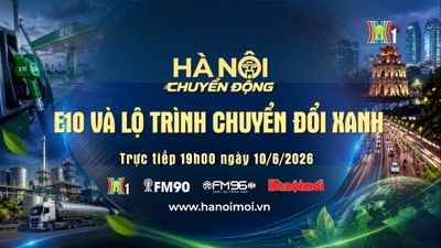 Đón xem chương trình Hà Nội chuyển động ngày 10/6: E10 và lộ trình chuyển đổi xanh