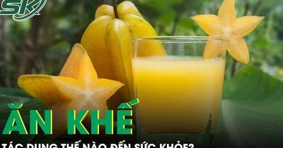 Tác dụng bất ngờ của việc ăn khế?