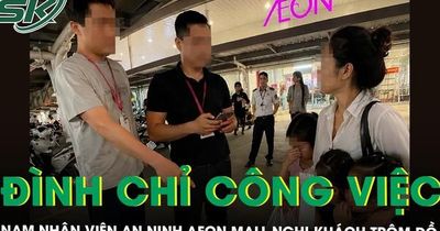 Đình chỉ công việc nhân viên an ninh AEON Mall Long Biên quy chụp khách ăn trộm đồ, người phụ nữ lên tiếng