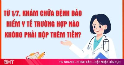 [Motion graphic] Từ 1/7, khám chữa bệnh bảo hiểm y tế trường hợp nào không phải nộp thêm tiền?