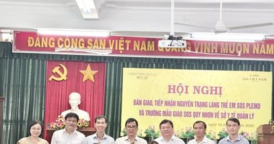 Sở Y tế tiếp nhận, quản lý Làng Trẻ em SOS Pleiku và Trường Mẫu giáo SOS Quy Nhơn