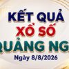 XSQNG 8/8 - Kết quả xổ số Quảng Ngãi hôm nay 8/8/2026