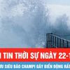 Bản tin thời sự ngày 22-10: Không vào Biển Đông, siêu bão Champi vẫn gây sóng lớn và gió mạnh