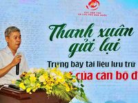 'Thanh xuân gửi lại' mở kho lưu trữ ký ức và kỷ vật của cán bộ đi B