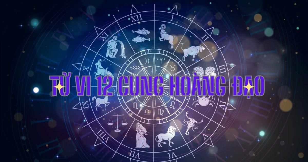 Tử vi ngày 6/11/2025 của 12 cung hoàng đạo: Xử Nữ cẩn thận hao tài