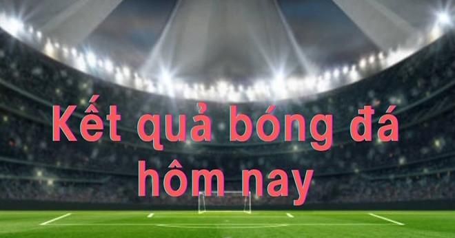 Kết quả bóng đá hôm nay 20/11