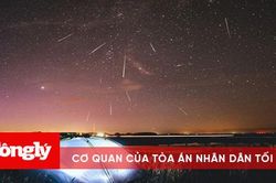 Trận mưa sao băng lớn nhất năm sắp diễn ra vào ngày 11/8