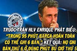 Ảnh chế bóng đá: Cả thế giới sợ hãi Barca