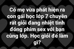 Con học giỏi nhưng quan hệ tình dục sớm: Có cần phải 'sốc' không?