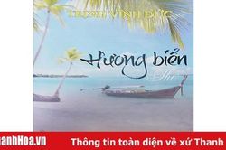 Biển và hồn thơ Trịnh Vĩnh Đức