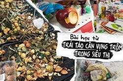 Trái táo cắn trộm, nhành vải ăn trụi cuống trong siêu thị… và bài học từ thói ích kỷ