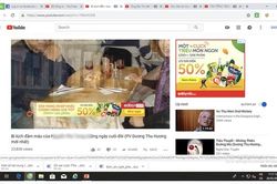 Nhiều nhãn hàng gỡ bỏ quảng cáo trên các video Youtube độc hại và phản động