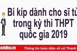 Bí kíp dành cho sĩ tử trong kỳ thi THPT Quốc gia