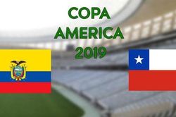 Copa America 2019, Ecuador vs Chile: Vé sớm cho đương kim vô địch?