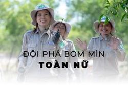 Những cô gái Quảng Trị bất chấp nguy hiểm đi phá bom mìn chiến tranh